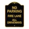 Signmission Designer Series Sign Fire Lane All Driveways, Black & Gold Aluminum Sign, 18" x 24", BG-1824-23999 A-DES-BG-1824-23999 - alternate 1